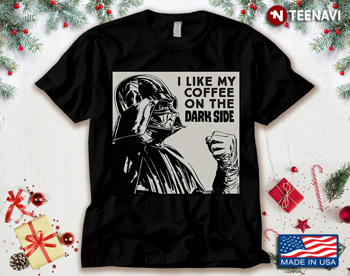 I Like My Coffee On The Dark Side Star Wars Darth Vader