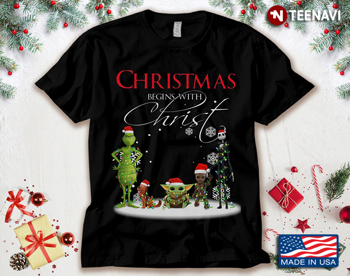 Christmas Begins With Christ Grinch Max Baby Yoda Groot Jack Skellington