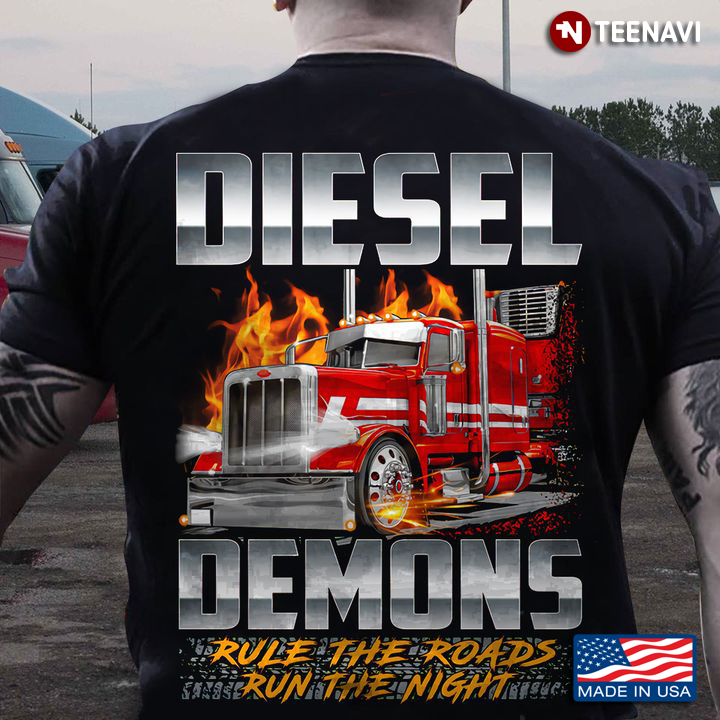 Diesel Demons Rule The Roads Run The Night for Trucker
