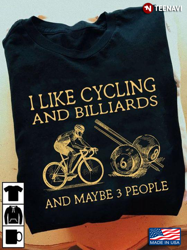 I Like Cycling And Billiards And Maybe 3 People