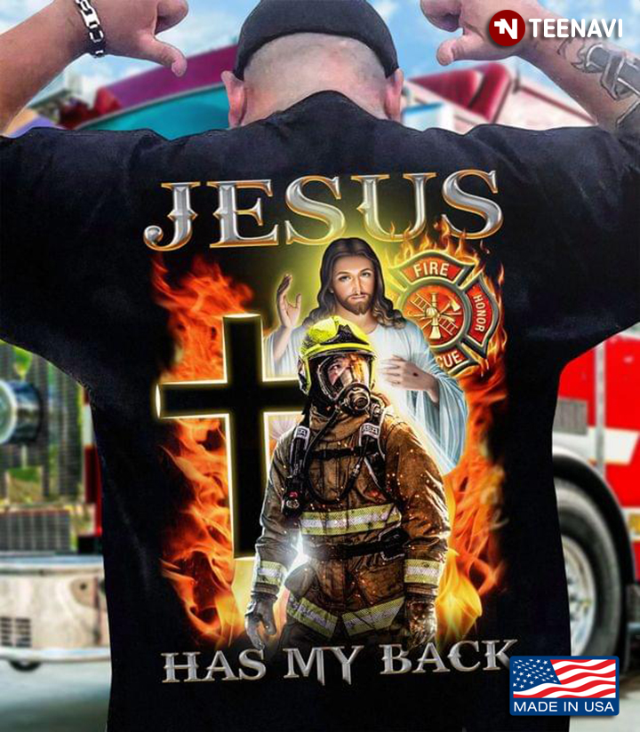 Firefighter Jesus Has My Back