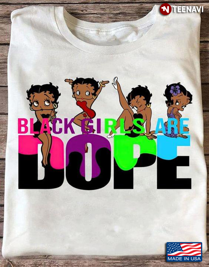 Black Girls Are Dope Funny Design