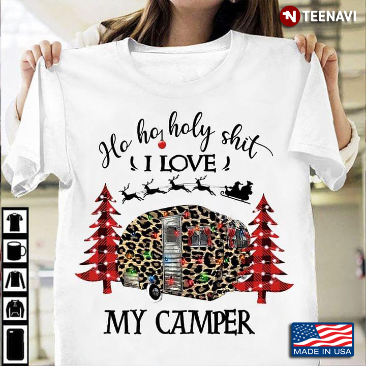 Ho Ho Holy Shit I Love My Camper Leopard Camping Car for Christmas