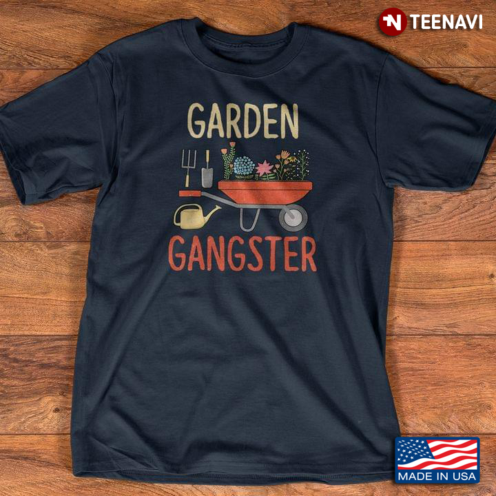 Garden Gangster Lovely Style for Gardening Lover