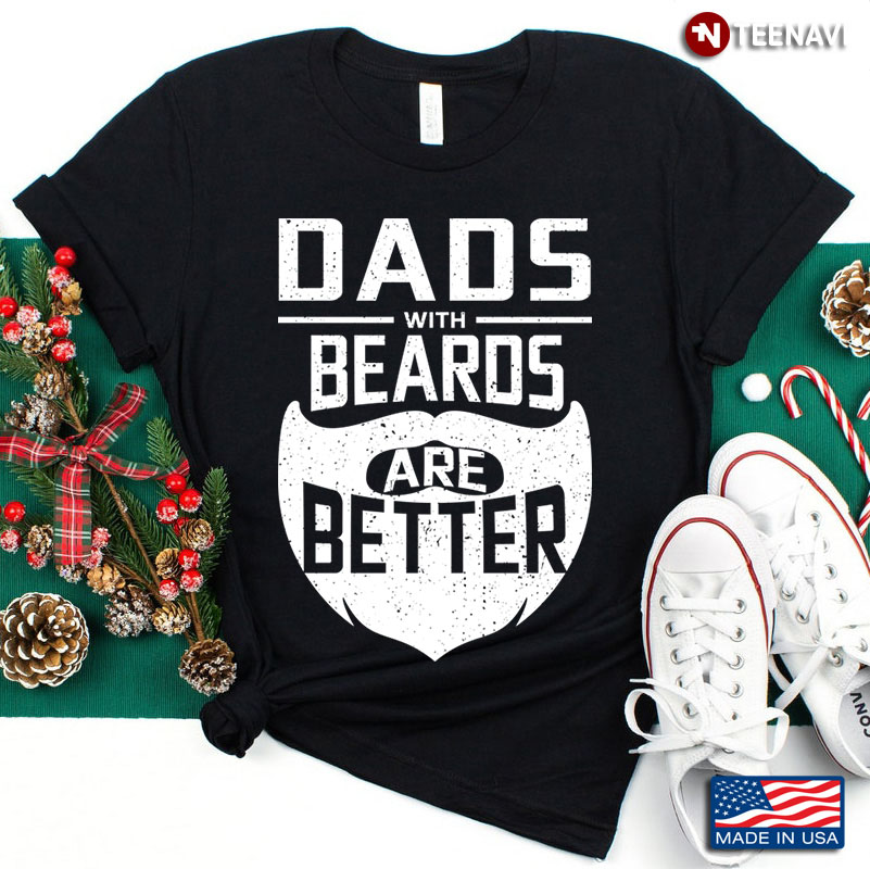 Dads With Beards Are Better for Father's Day
