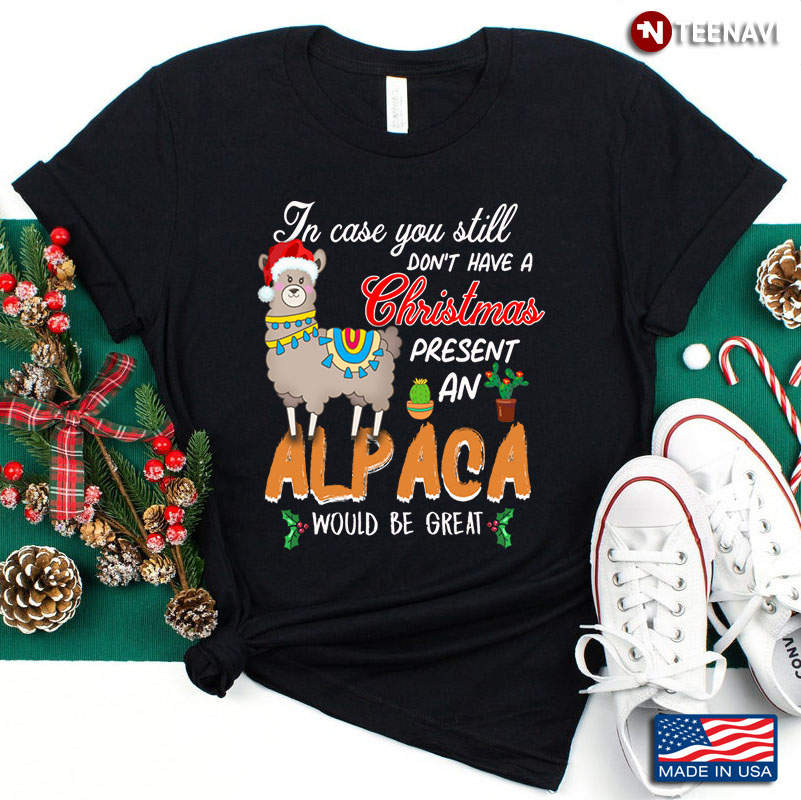 In Case You Still Don't Have A Christmas Present An Alpaca Would Be Great