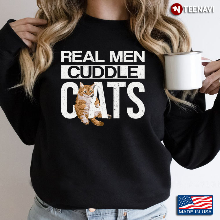 Real Men Cuddle Cats for Cat Lover