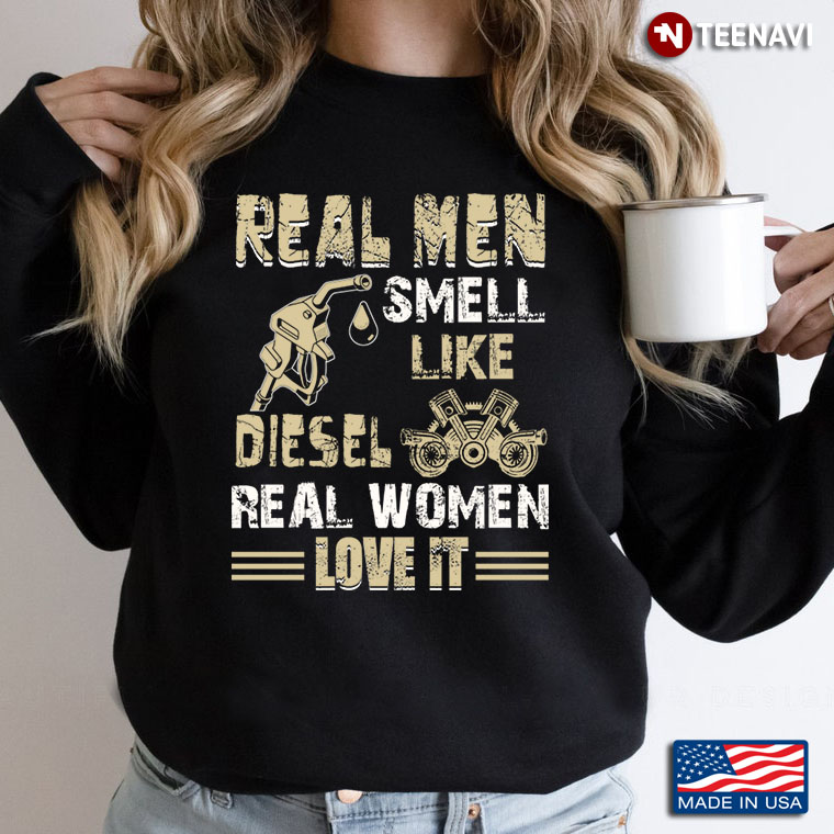 Real Men Smell Like Diesel Real Women Love It for Mechanic