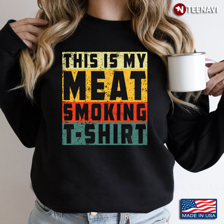 This Is My Meat Smoking T Shirt for Grilling Lover