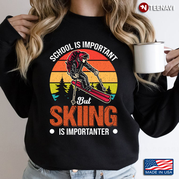Vintage School Is Important But Skiing Is Importanter for Skiing Lover