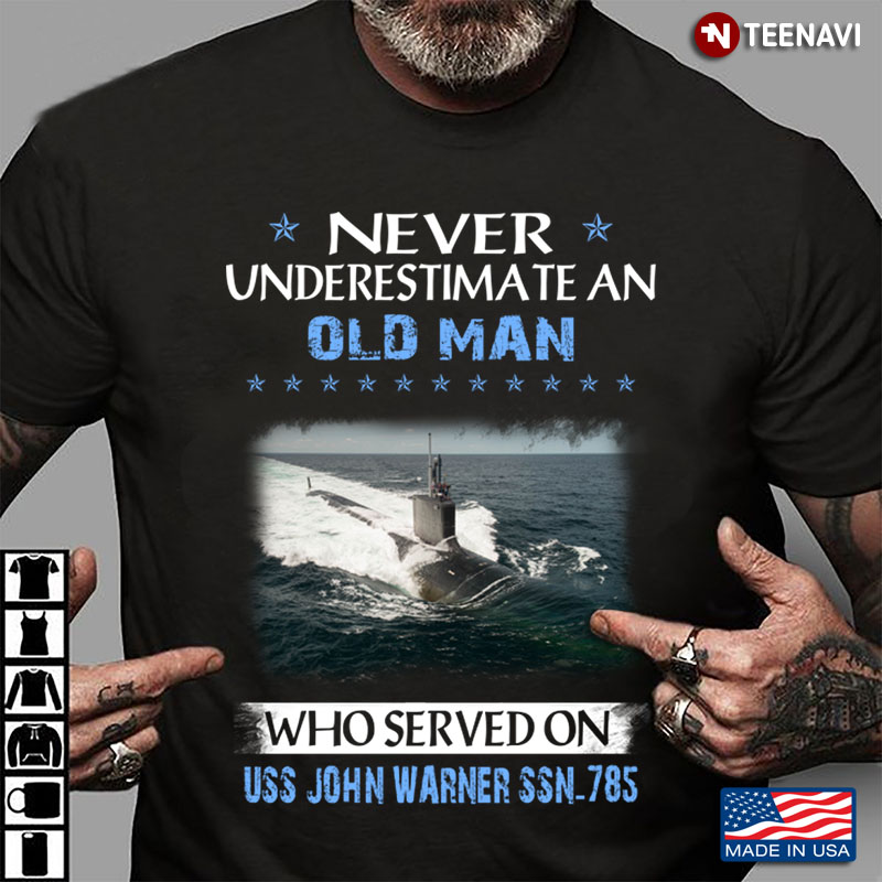 Never Underestimate An Old Man Who Served On USS John Warner SSN-785