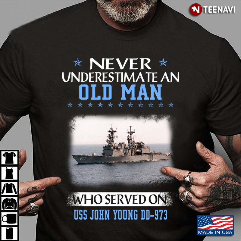 Never Underestimate An Old Man Who Served On USS John Young DD-973