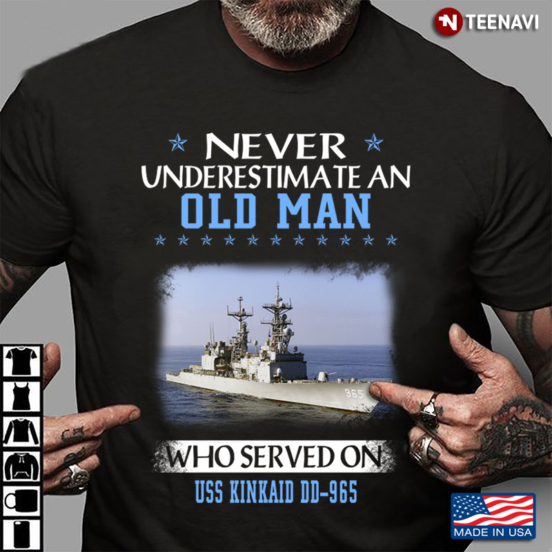 Never Underestimate An Old Man Who Served On USS Kinkaid DD-965