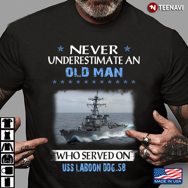 Never Underestimate An Old Man Who Served On USS Laboon DDG-58