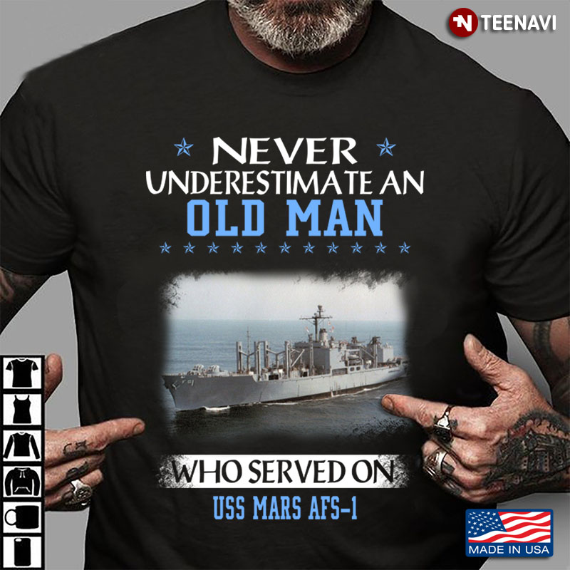 Never Underestimate An Old Man Who Served On USS Mars AFS-1