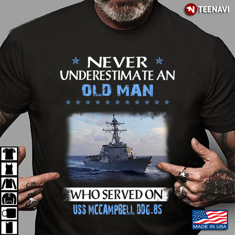 Never Underestimate An Old Man Who Served On USS McCampbell DDG-85