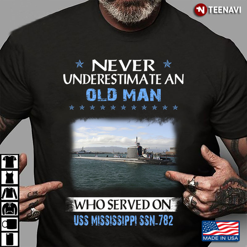 Never Underestimate An Old Man Who Served On USS Mississippi SSN-782