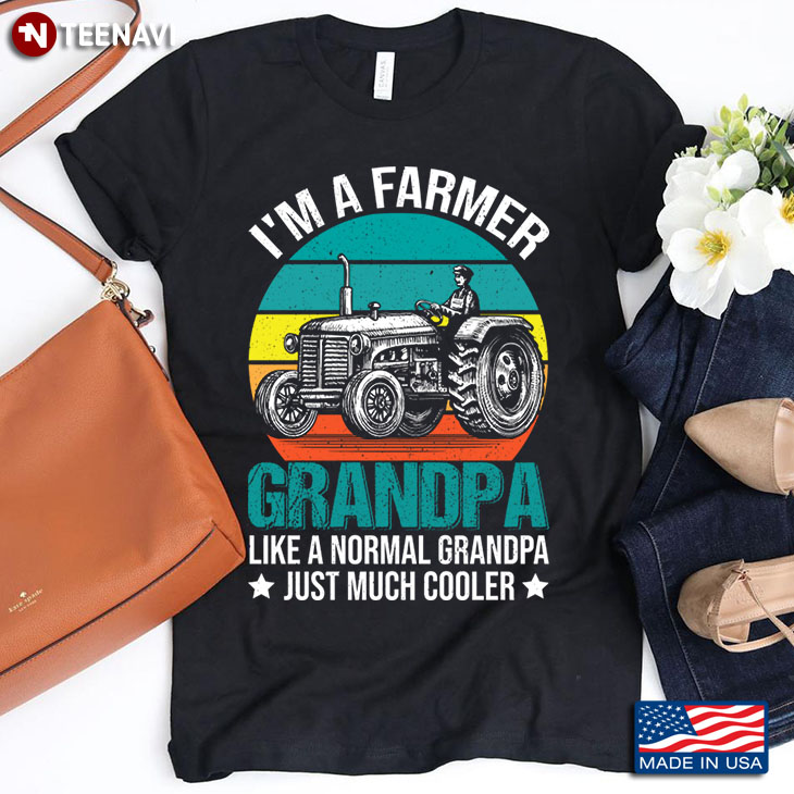 Vintage Tractor I'm A Farmer Grandpa Like A Normal Grandpa Just Much Cooler