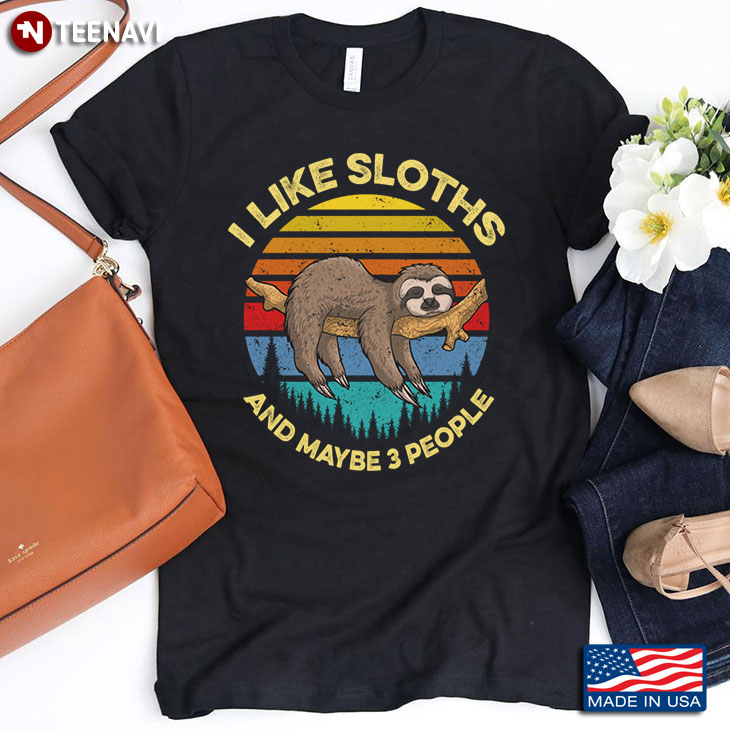 Vintage I Like Sloths And Maybe 3 People for Animal Lover