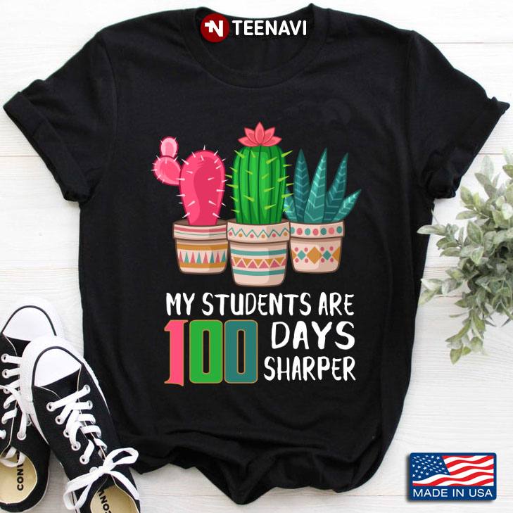 Cactuses My Students Are 100 Days Sharper for Teacher