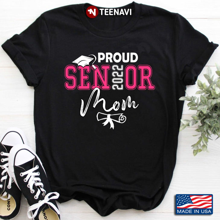 Proud 2022 Senior Mom Graduation