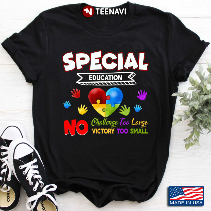 Special Education No Challenge Too Large No Victory Too Small