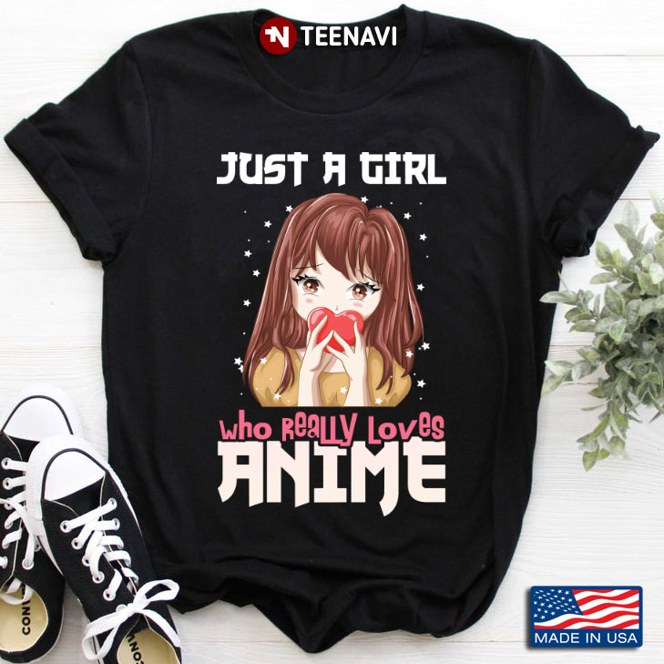 Just A Girl Who Really Loves Anime