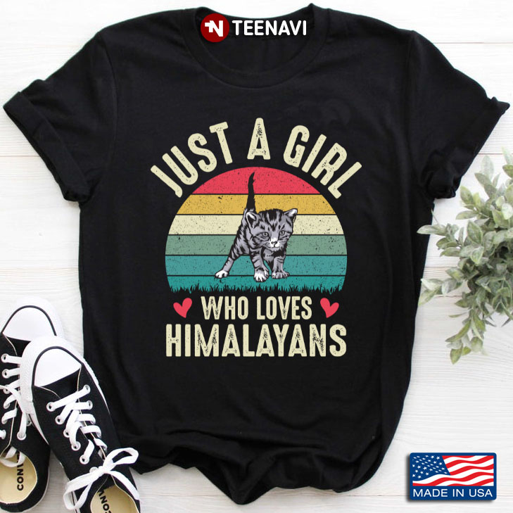 Vintage Just A Girl Who Loves Himalayans for Cat Lover