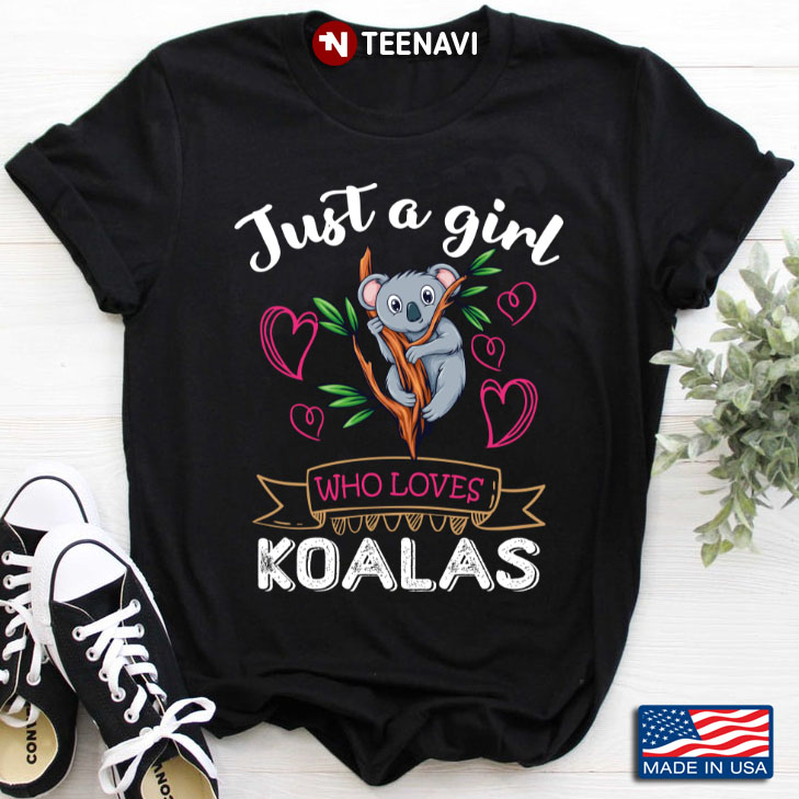 Just A Girl Who Loves Koalas for Animal Lovers