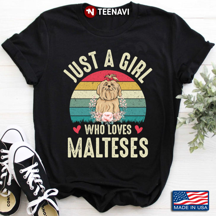 Vintage Just A Girl Who Loves Malteses for Dog Lover