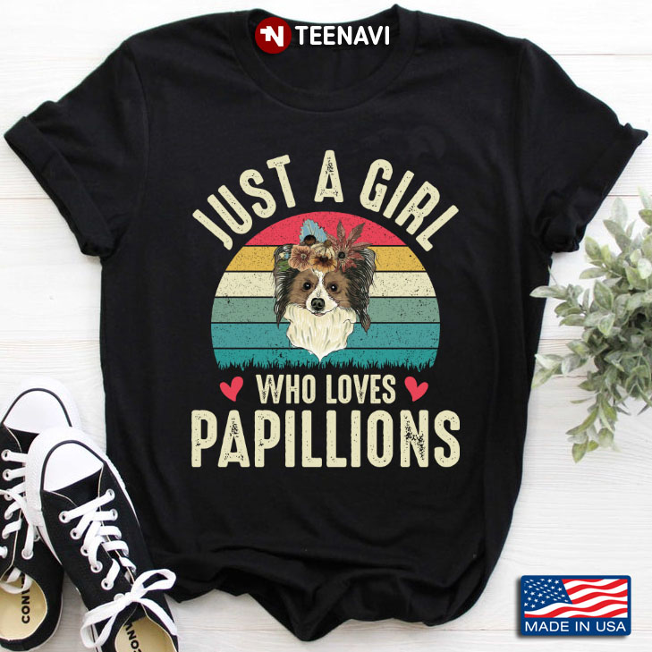 Vintage Just A Girl Who Loves Papillions for Dog Lover