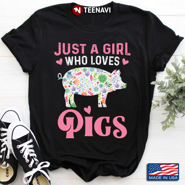 Just A Girl Who Loves Pigs for Animal Lover