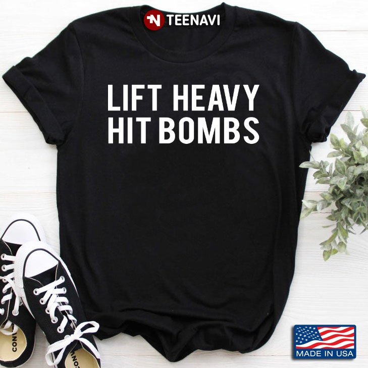 Lift Heavy Hit Bombs Gifts for Man