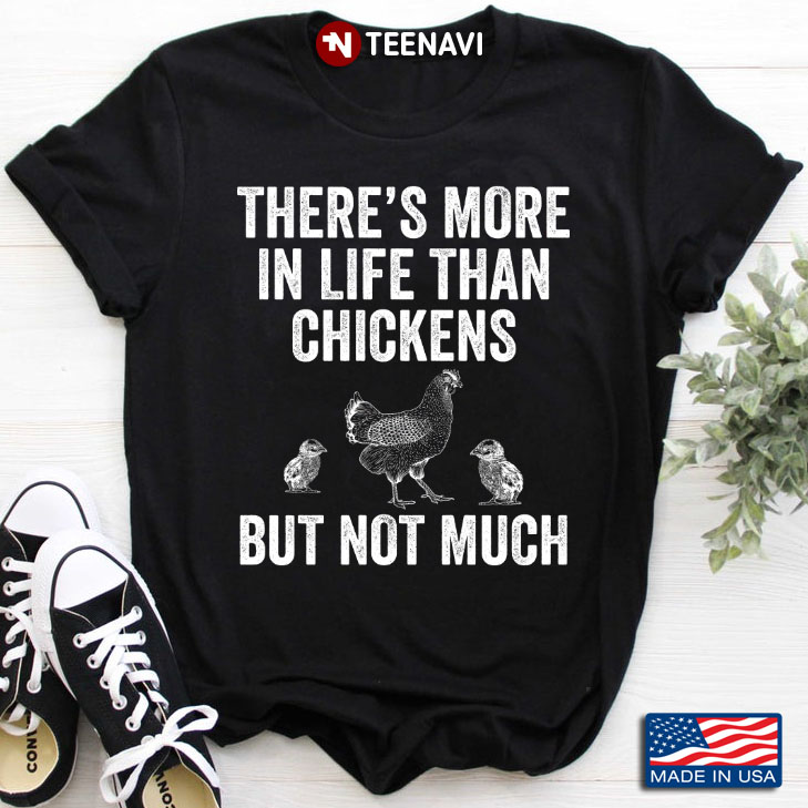 There's More In Life Than Chickens But Not Much for Chicken Lover