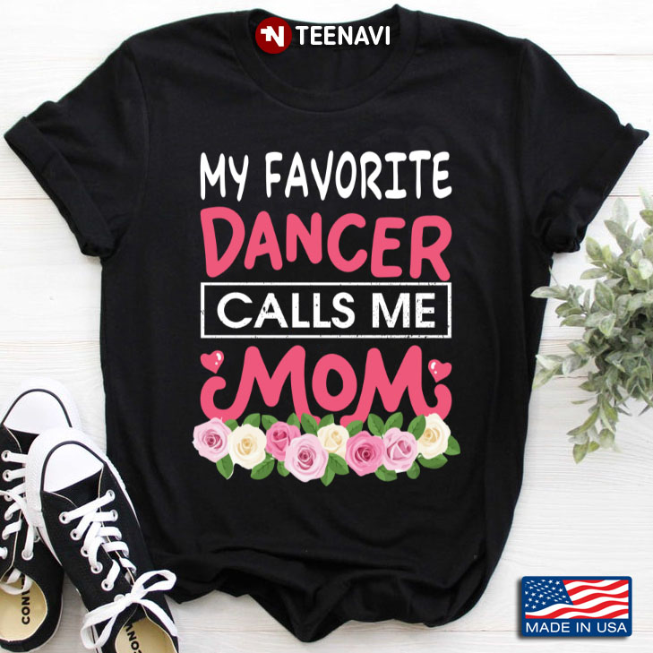 My Favorite Dancer Calls Me Mom for Mother's Day
