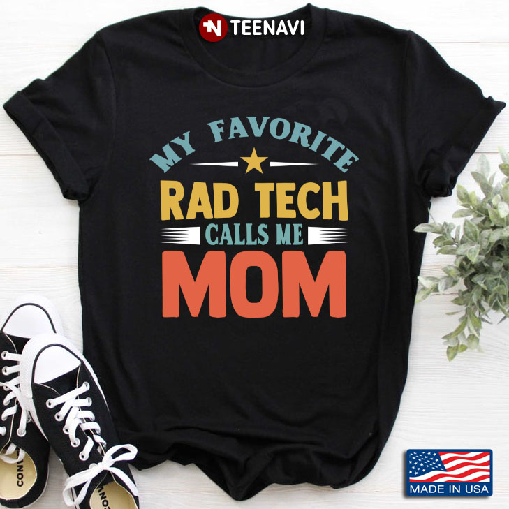My Favorite Rad Tech Calls Me Mom for Mother's Day