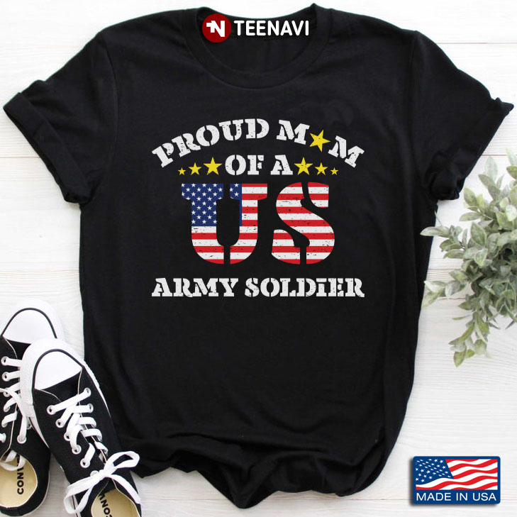 Proud Mom Of A US Army Soldier for Mother's Day