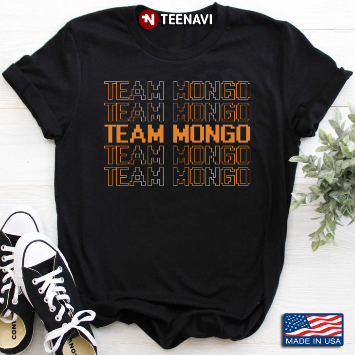 Team Mongo Funny Design