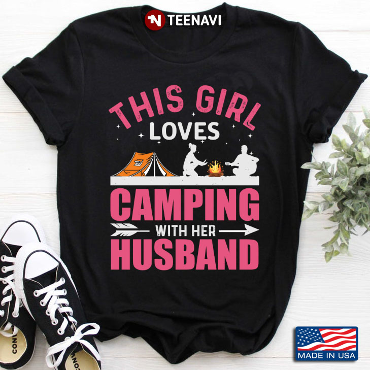 This Girl Loves Camping With Her Husband for Camp Lover