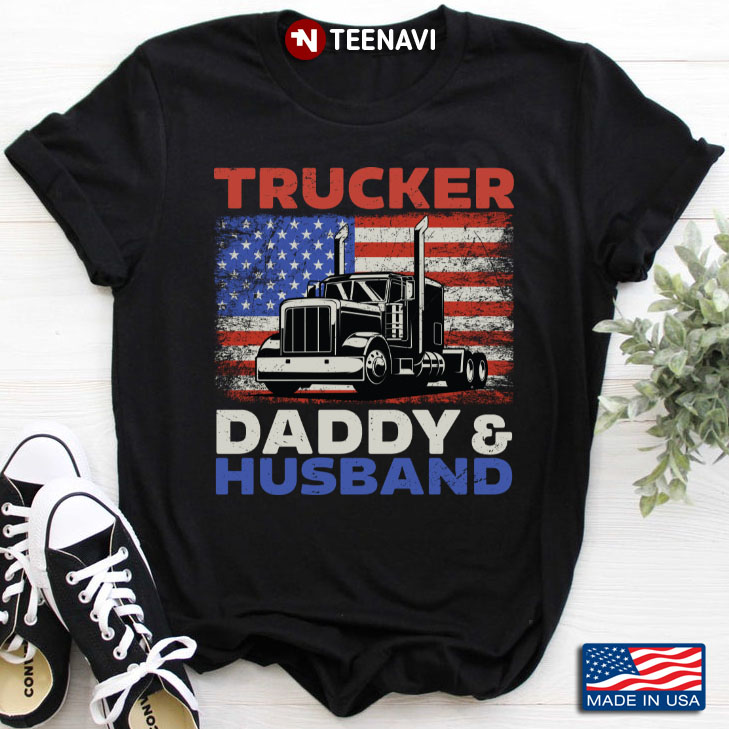 Trucker Daddy And Husband American Flag for Father's Day