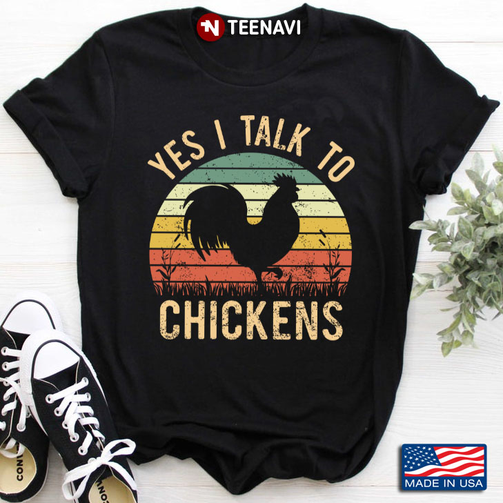 Vintage Yes I Talk To Chickens for Animal Lover