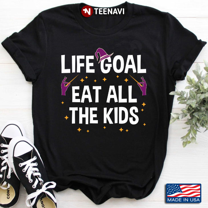 Witch Life Goal Eat All The Kids for Halloween