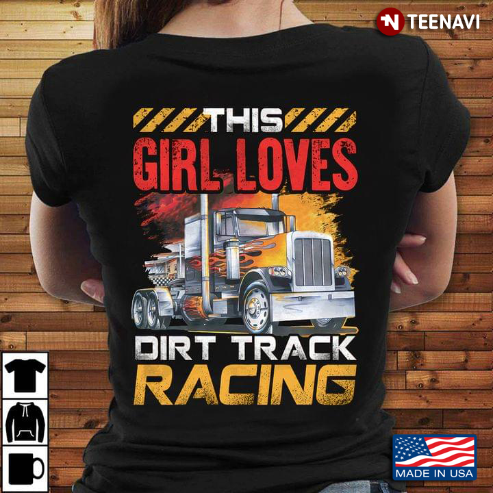 Truck This Girl Loves Dirt Track Racing for Trucker