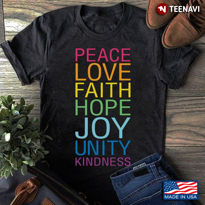 Peace Love Faith Hope Joy Unity Kindness