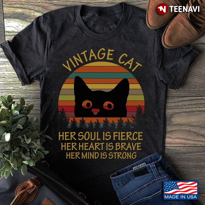 Vintage Cat Her Soul Is Fierce Her Heart Is Brave Her Mind Is Strong for Cat Lover
