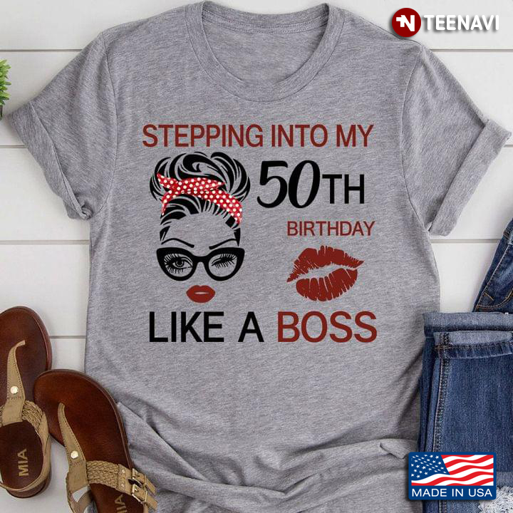Stepping Into My 50th Birthday Like A Boss Messy Bun Girl With Headband And Glasses