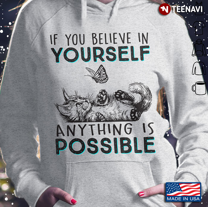 If You Believe In Yourself Anything Is Possible Cat And Butterfly