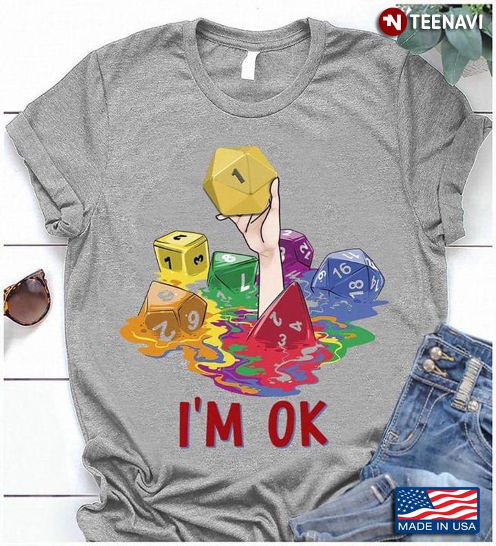I'm Ok Full Of Dices Dungeons & Dragons for Game Lover