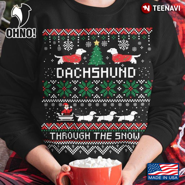Dachshund Through The Snow Ugly Christmas for Dog Lover