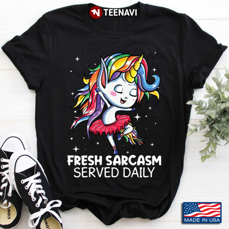 Funny Unicorn Fresh Sarcasm Served Daily